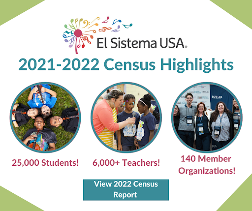 El Sistema USA 2021-2022 Census Highlights. 25,000 students, 6,000 plus teachers, and 140 member organizations! View 2022 Census Report.